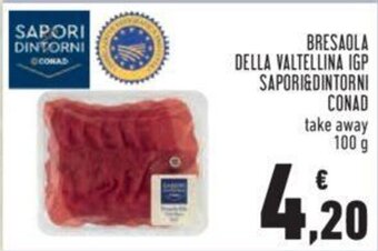 Conad BRESAOLA DELLA VALTELLINA IGP SAPORI&DINTORNI CONAD 100 g offerta