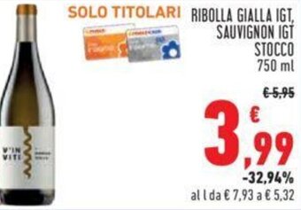 Conad RIBOLLA GIALLA IGT, SAUVIGNON IGT STOCCO 750 ml offerta