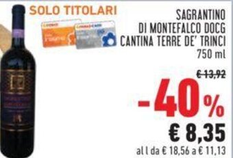 Conad SAGRANTINO DI MONTEFALCO DOCG CANTINA TERRE DE' TRINCI 750 ml offerta