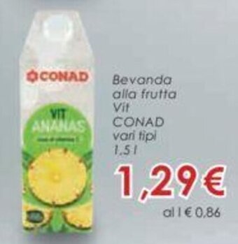 Conad Bevanda alla frutta Vit CONAD vari tipi 1.5 l offerta