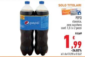 Conad PEPSI classica, zero zucchero conf. 1,5 l x 2 pezzi offerta