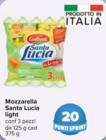 Carrefour Galbani Santa Lucia Mozzarella light 375g offerta