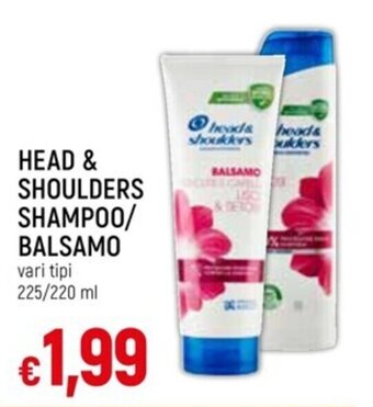 Galassia HEAD & SHOULDERS SHAMPOO/ BALSAMO vari tipi 225/220 ml offerta