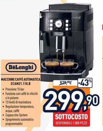 Unieuro DeLonghi MACCHINE CAFFÈ AUTOMATICA ECAM21.110.B offerta