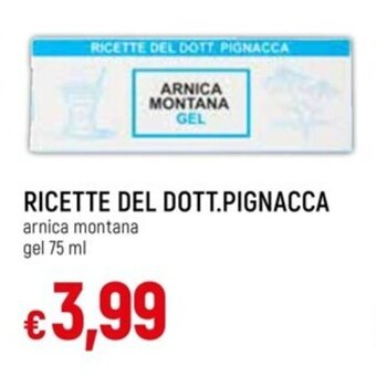 Galassia RICETTE DEL DOTT.PIGNACCA arnica montana gel 75 ml offerta