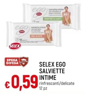 Galassia SELEX EGO SALVIETTE INTIME rinfrescanti/delicate 12 pz offerta