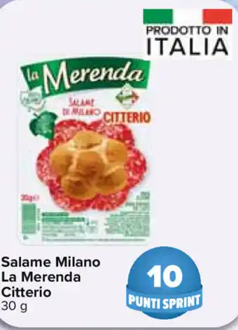 Carrefour Citterio La Merenda Salame Milano 30g offerta