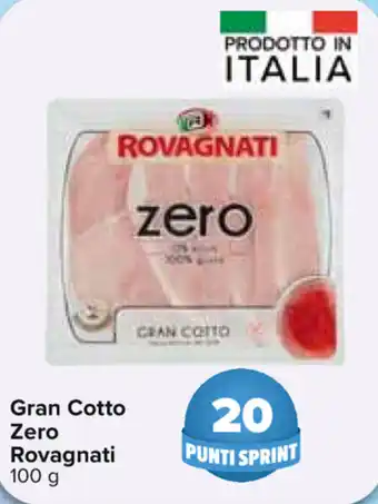 Carrefour Rovagnati Gran Cotto Zero 100g offerta