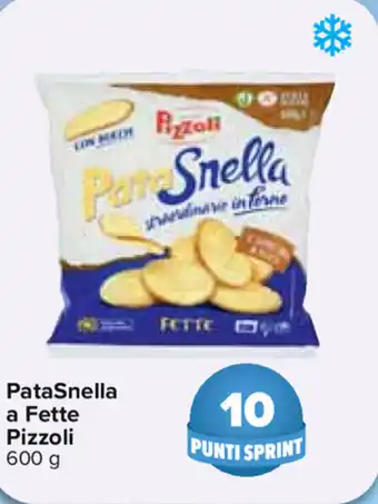 Carrefour Pizzoli Patasnella a Fette 600g offerta