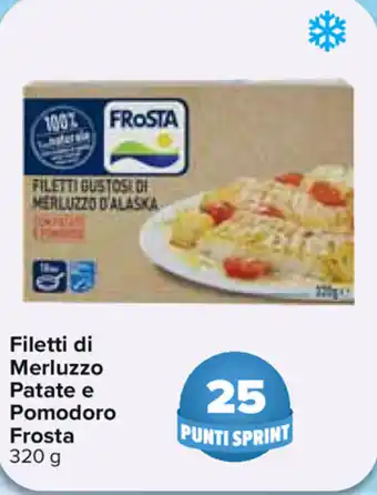 Carrefour Frosta Filette di Merluzzo Patate e Pomodoro 320g offerta