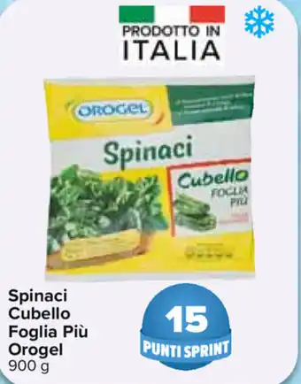 Carrefour Orogel Spinaci Cubello Foglia Più 900g offerta