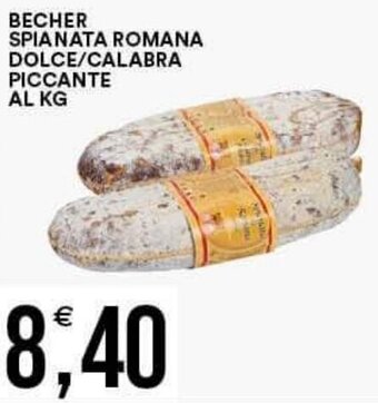 Vantaggio Cash&Carry BECHER SPIANATA ROMANA DOLCE/CALABRA PICCANTE offerta