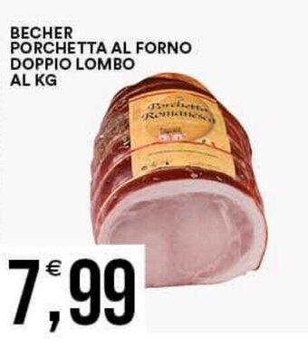 Vantaggio Cash&Carry BECHER PORCHETTA AL FORNO DOPPIO LOMBO offerta