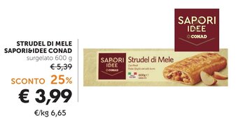 Conad STRUDEL DI MELE SAPORI&IDEE CONAD surgelato 600 g offerta