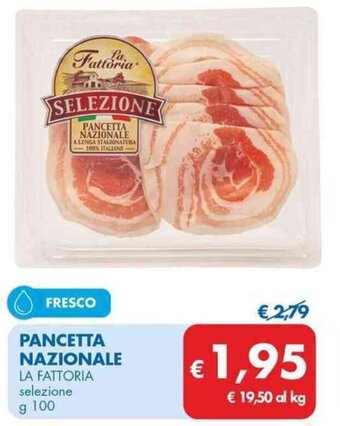 MD Discount PANCETTA NAZIONALE LA FATTORIA selezione g 100 offerta