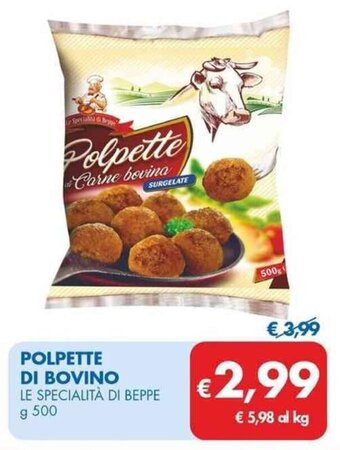 MD Discount POLPETTE DI BOVINO LE SPECIALITÀ DI BEPPE g 500 offerta