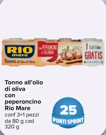 Carrefour Rio Mare Tonno all'olio di oliva con peperoncino 80g cad 320g offerta