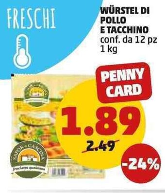 PENNY WÜRSTEL DI POLLO E TACCHINO conf. da 12 pz 1 kg offerta