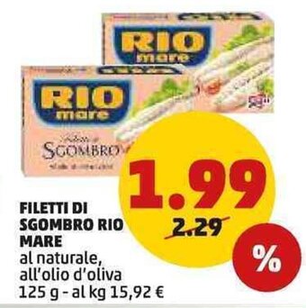 PENNY FILETTI DI SGOMBRO RIO MARE al naturale, all'olio d'oliva 125 g offerta