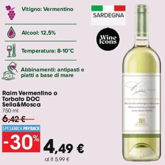 Carrefour Raim Vermentino o Torbato DOC Sella&Mosca 750ml offerta