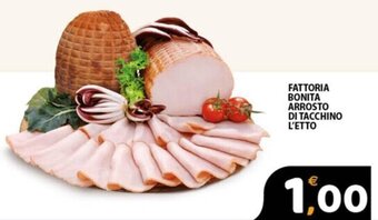 Premium Supermercati FATTORIA BONITA ARROSTO DI TACCHINO L'ETTO offerta