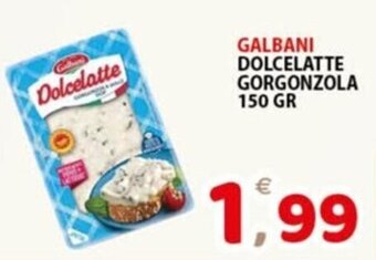 Premium Supermercati GALBANI DOLCELATTE GORGONZOLA 150 GR offerta