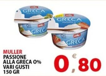 Premium Supermercati MULLER PASSIONE ALLA GRECA 0% VARI GUSTI 150 GR offerta