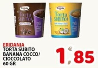 Premium Supermercati ERIDANIA TORTA SUBITO BANANA COCCO/ CIOCCOLATO 60 GR offerta