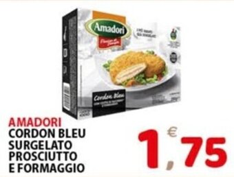 Premium Supermercati AMADORI CORDON BLEU SURGELATO PROSCIUTTO E FORMAGGIO offerta