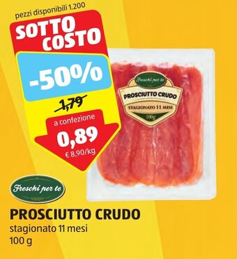 ALDI Freschi per te PROSCIUTTO CRUDO stagionato 11 mesi 100 g offerta