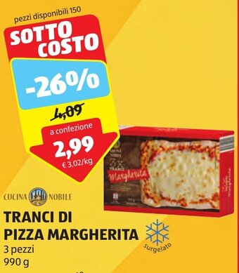 ALDI CUCINA NOBILE TRANCI DI PIZZA MARGHERITA 3 pezzi 990 g offerta