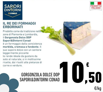 Conad GORGONZOLA DOLCE DOP SAPORI&DINTORNI CONAD offerta