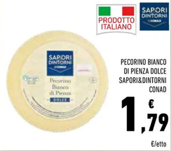 Conad PECORINO BIANCO DI PIENZA DOLCE SAPORI&DINTORNI CONAD offerta