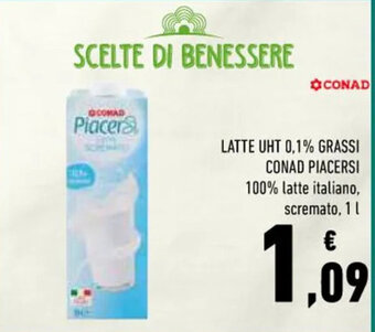 Conad LATTE UHT 0,1% GRASSI CONAD PIACERSI 100% latte italiano, scremato, 1 l offerta