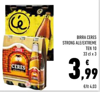 Conad BIRRA CERES STRONG ALE/EXTREME TEN 10 33 cl x 3 offerta