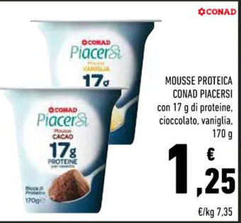 Conad MOUSSE PROTEICA CONAD PIACERSI con 17 g di proteine, cioccolato, vaniglia, 170 g offerta