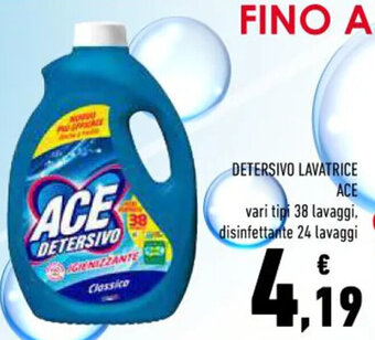 Conad DETERSIVO LAVATRICE ACE vari tipi 38 lavaggi, disinfettante 24 lavaggi offerta