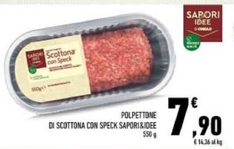 Conad POLPETTONE DI SCOTTONA CON SPECK SAPORI&IDEE 550 g offerta