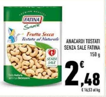 ANACARDI TOSTATI SENZA SALE FATINA 150 g