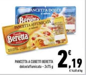 Conad PANCETTA A CUBETTI BERETTA dolce/affumicata - 2x75 g offerta