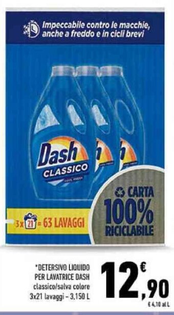 Conad DETERSIVO LIQUIDO PER LAVATRICE DASH classico/salva colore 3x21 lavaggi -3,150 L offerta