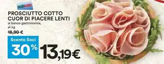 Coop Lenti Prosciutto Cotto Cuor Di Piacere Al Banco Gastronomia offerta