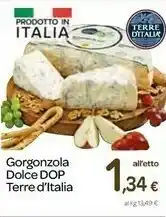 Carrefour Terre d'Italia Gorgonzola Dolce Dop offerta