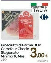 Carrefour Carrefour Prosciutto Di Parma Dop Classic Stagionato Minimo 16 Mesi offerta