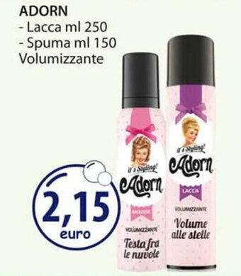 Acqua & Sapone ADORN - Lacca ml 250 - Spuma ml 150 Volumizzante offerta