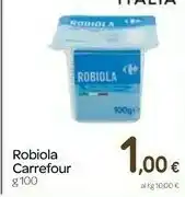 Carrefour Carrefour - Robiola 100 G(ml) offerta