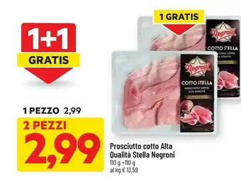 DPiù Negroni Prosciutto Cotto Alta Qualita Stella offerta