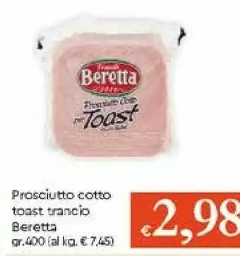 Galassia Beretta Prosciutto Cotto Toast 400g offerta