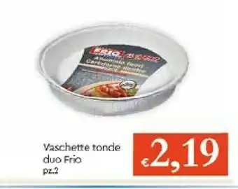 Galassia Frio Vaschette Tonde offerta