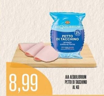 Supermercati Pasquale Prisco AIA AEQUILIBRIUM PETTO DI TACCHINO offerta